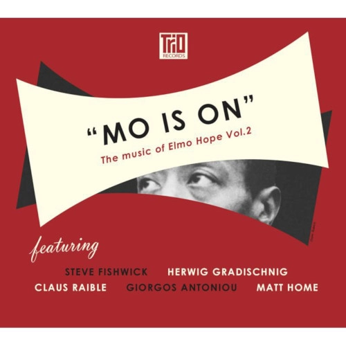 CLAUS RAIBLE / クラウス・レブレ / Mo is On - The Music of Elmo Hope Vol.2