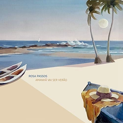 ROSA PASSOS / ホーザ・パッソス / AMANHA VAI SER VERAO