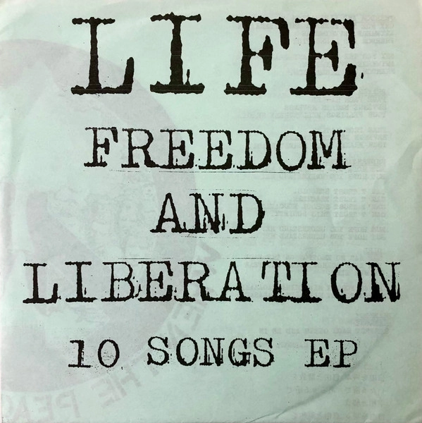 LIFE / FREEDOM AND LIBERATION 10 SONGS EP