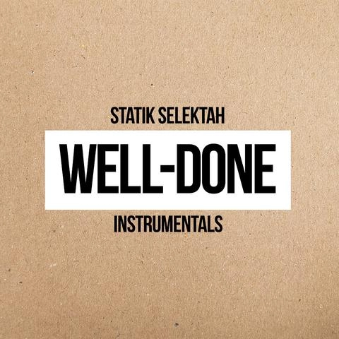 STATIK SELEKTAH / スタティック・セレクター / WELL DONE INSTRUMENTALS