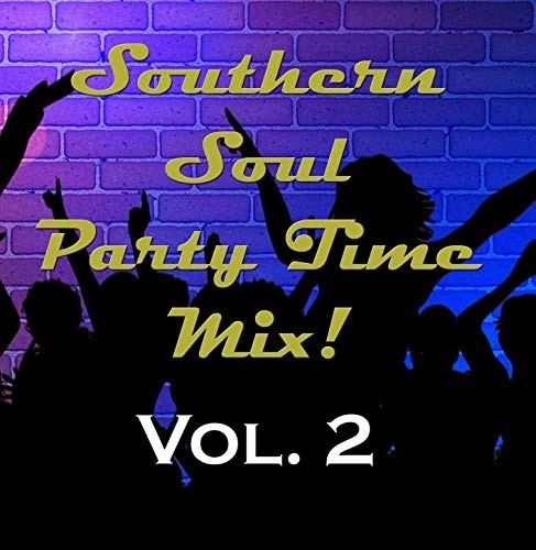 V.A. (SOUTHERN SOUL PARTY TIME MIX) / VOL.2 SOUTHERN SOUL PARTY TIME MIX