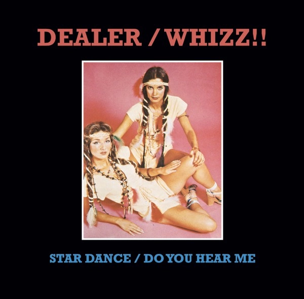 DEALER / WHIZZ!! / STAR DANCE / DO YOU HEAR ME