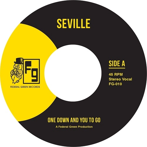 SEVILLE / ONE DOWN AND YOU TO GO / SHOW ME THE WAY