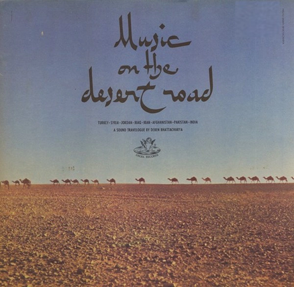 DEBEN BHATTACHARYA / デベン・バッタチャリヤ / MUSIC ON THE DESERT ROAD