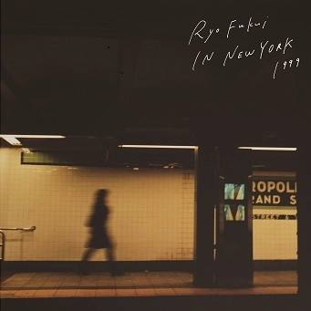 RYO FUKUI / 福居良 / Ryo Fukui in New York / RYO FUKUI IN NEW YORK