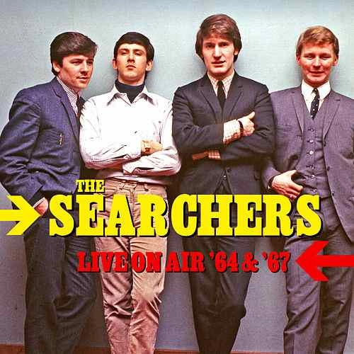 SEARCHERS / サーチャーズ / LIVE ON AIR '64 & '67