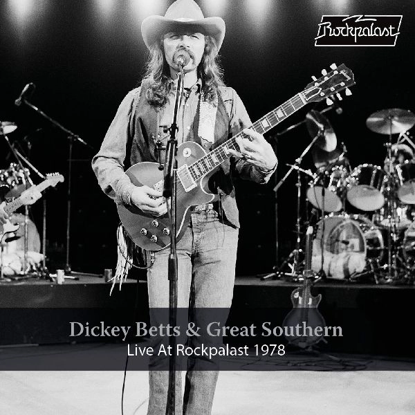 DICKEY BETTS & GREAT SOUTHERN / ディッキー・べッツ&グレート・サザン / LIVE AT ROCKPALAST 1978 AND 2008