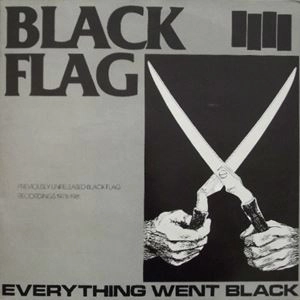 BLACK FLAG / ブラック・フラッグ / EVERYTHING WENT BLACK