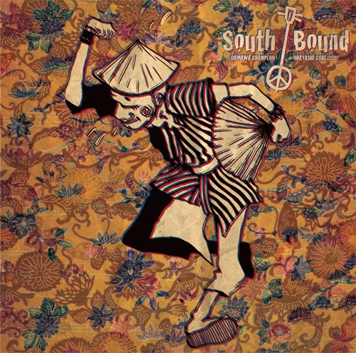 South Bound / 沖縄チャンプルお囃子コア