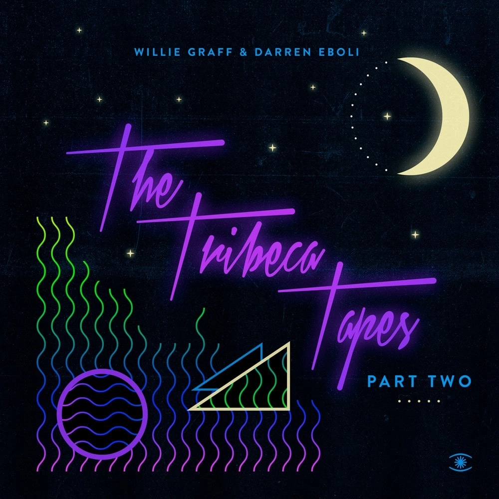 WILLIE GRAFF & DARREN EBOLI / TRIBECA TAPES PART TWO