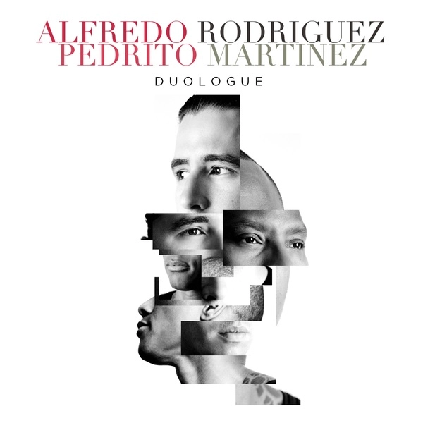 ALFREDO RODRIGUEZ & PEDRITO MARTINEZ / アルフレッド・ロドリゲス & ペドリート・マルティネス / デュオローグ / DUOLOGUE