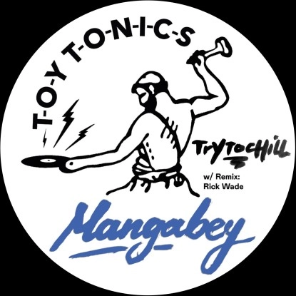 MANGABEY / TRY TO CHILL
