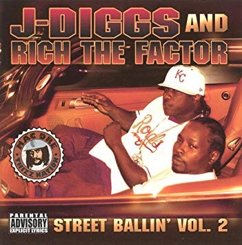 J-DIGGS & RICH THE FACTOR / STREET BALLIN' VOL.2