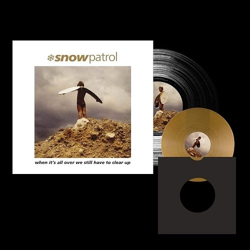 SNOW PATROL / スノウ・パトロール / WHEN IT'S ALL OVER WE STILL HAVE TO CLEAR UP (LP+GOLD VINYL 7")