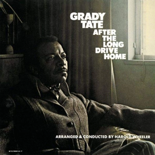 GRADY TATE / グラディ・テイト / アフター・ザ・ロング・ドライヴ・ホーム