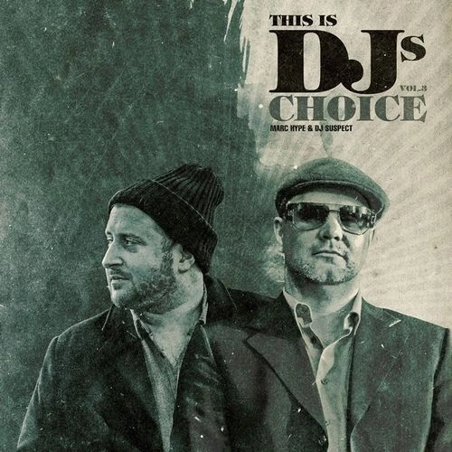 MARC HYPE & DJ SUSPECT / THIS IS DJS CHOICE VOL. 3