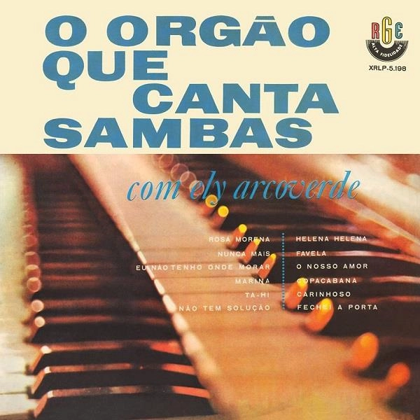 ELY ARCOVERDE / エリー・アルコヴェルヂ / O ORGAO QUE CANTA SAMBAS