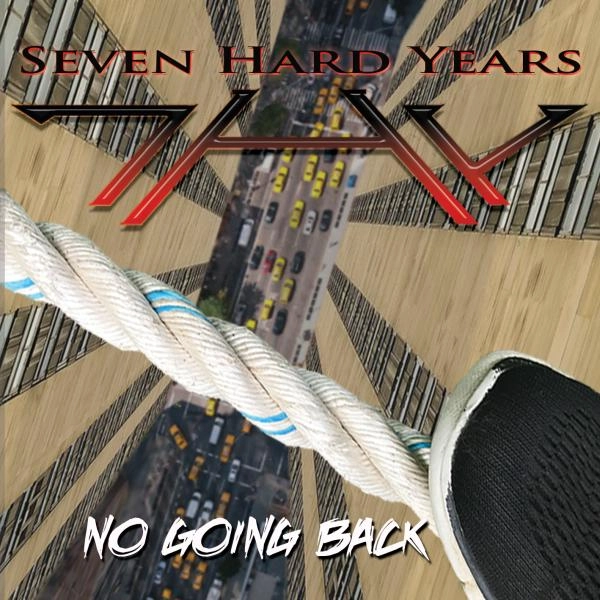 7HY(SEVEN HARD YEARS) / NO GOING BACK