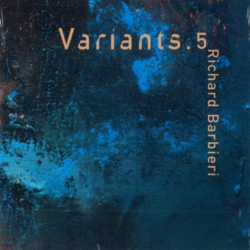 RICHARD BARBIERI / リチャード・バルビエリ / VARIANTS 5