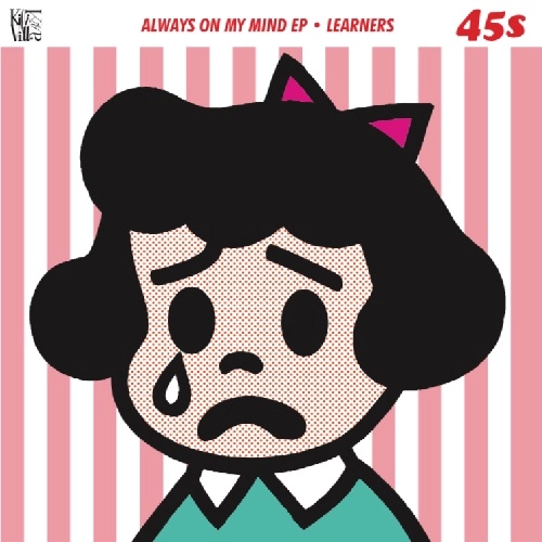LEARNERS / Always On My Mind