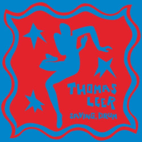 THOMAS LEER / トーマス・リーア / SAVING, DRUM (BULLION MIXES)