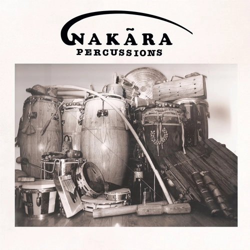 NAKARA PERCUSSIONS / ナカラ・パーカッションズ / NAKARA PERCUSSIONS