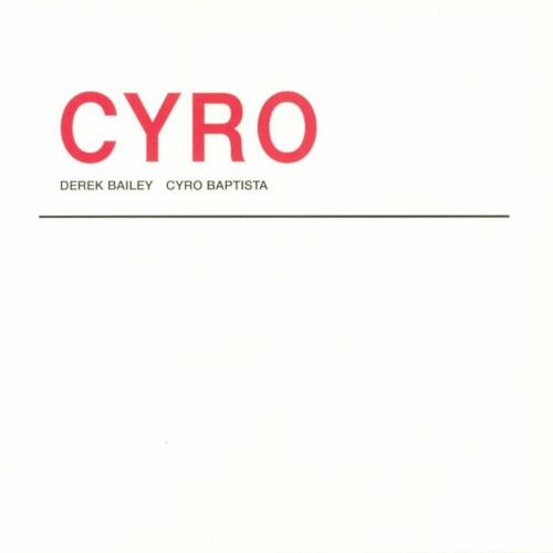 DEREK BAILEY / デレク・ベイリー / CYRO