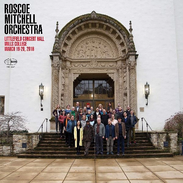 ROSCOE MITCHELL / ロスコー・ミッチェル / LITTLEFIELD CONCERT HALL MILLS COLLEGE