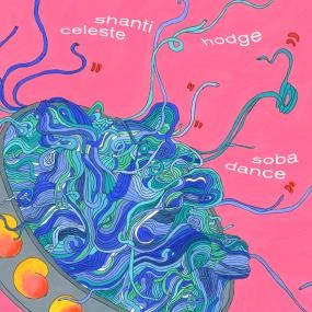 SHANTI CELESTE & HODGE / SOBA DANCE