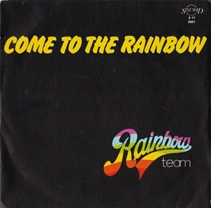 RAINBOW TEAM / レインボウ・チーム / COME TO THE RAINBOW