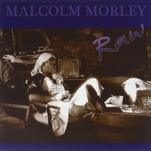 MALCOLM MORLEY / マルコム・モーリー / RAW(10"EP)