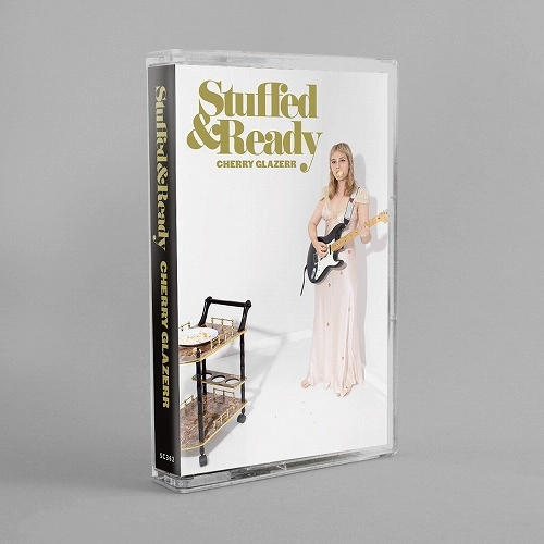 CHERRY GLAZERR / チェリー・グレイザー / STUFFED & READY (CASSETTE TAPE)
