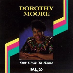 DOROTHY MOORE / ドロシー・ムーア / ステイ・クロース・トゥ・ホーム / STAY CLOSE TO HOME