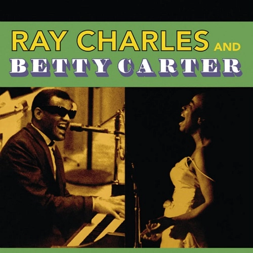 RAY CHARLES & BETTY CARTER / レイ・チャールズ・アンド・ベティ・カーター / RAY CHARLES & BETTY CARTER