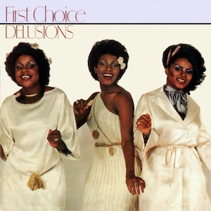 FIRST CHOICE / ファースト・チョイス / デリュージョンズ＋5 / DELUSIONS