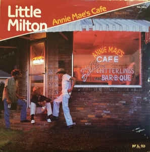 LITTLE MILTON / リトル・ミルトン / アニー・メイズ・カフェ / ANNIE MAE'S CAFE