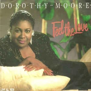 DOROTHY MOORE / ドロシー・ムーア / フィール・ザ・ラヴ / FEEL THE LOVE