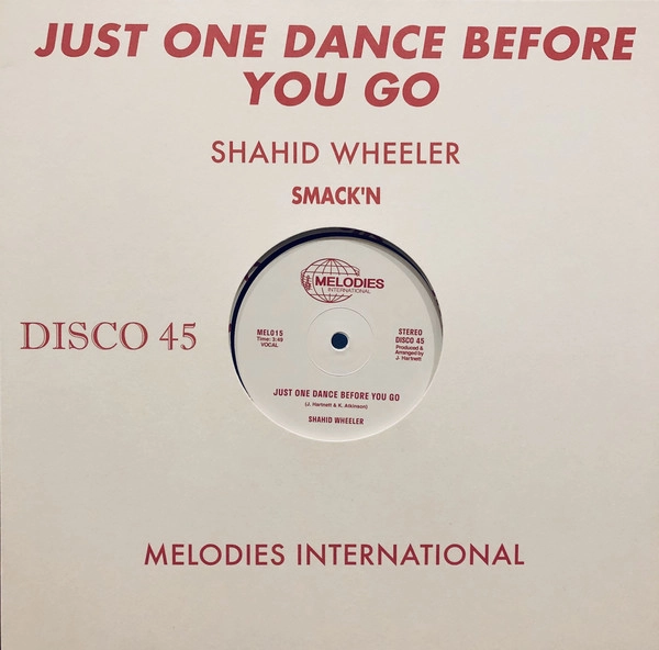 SHAHID WHEELER / JUST ONE DANCE BEFORE YOU GO