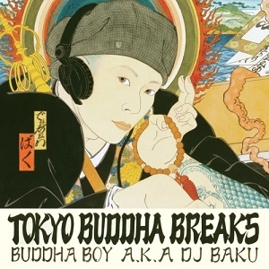 DJ BAKU / TOKYO BUDDHA BREAKS