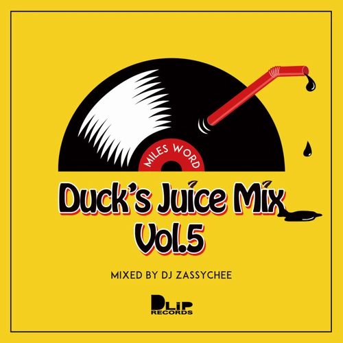 ZASSYCHEE / ザーシーチー / DUCK’S ＪUICE MIX vol.5