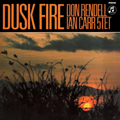 DON RENDELL & IAN CARR / ドン・レンデル&イアン・カー / DUSK FIRE