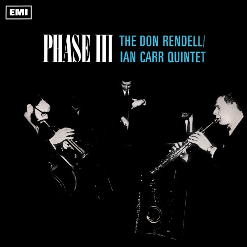 DON RENDELL & IAN CARR / ドン・レンデル&イアン・カー / PHASE III
