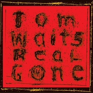 TOM WAITS / トム・ウェイツ / REAL GONE
