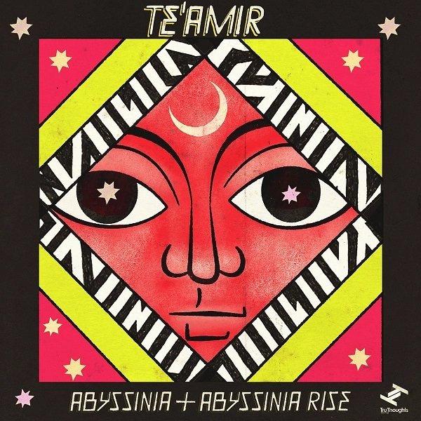 TE'AMIR / ABYSSINIA & ABYSSINIA RISE
