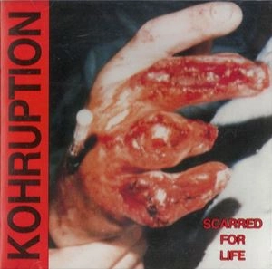KOHRUPTION / SCARRED FOR LIFE