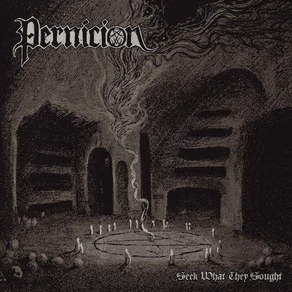 PERNICION / SEEK WHAT THEY SOUGHT<EP>