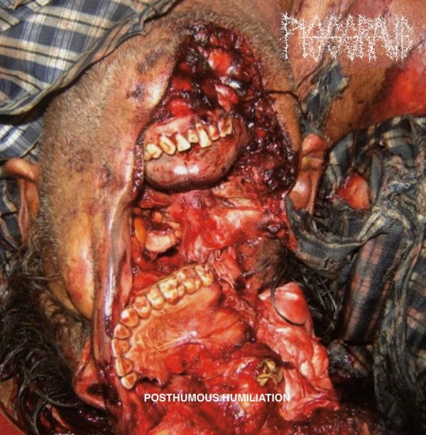 PISSGRAVE / POSTHUMOUS HUMILIATION