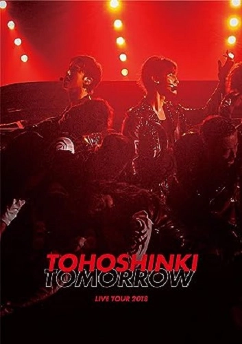 TOHOSHINKI / 東方神起 / 東方神起 LIVE TOUR 2018 ~TOMORROW~