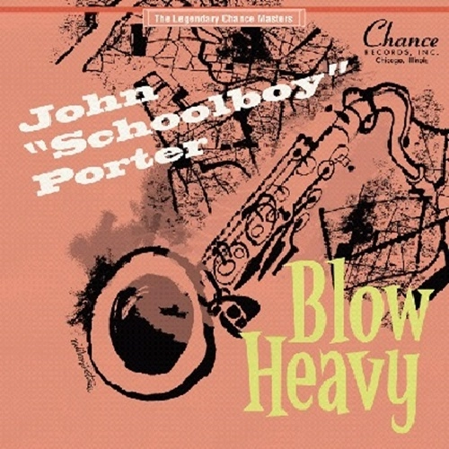 JOHN "SCHOOLBOY"PORTER / ブロウ・ヘヴィー / BLOW HEAVY