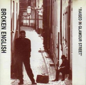 BROKEN ENGLISH (ROCK from NORWAY) / RAISED IN GLAMOUR STREET